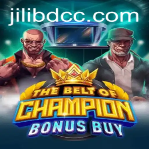 Exploring TheBeltOfChampionBonusBuy: A Thrilling Journey with Jilibd